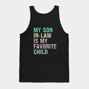 My Son In Law Is My Favorite Child Tank Top